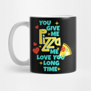 Funny Pizza Lover Quote Love Sayings Mug